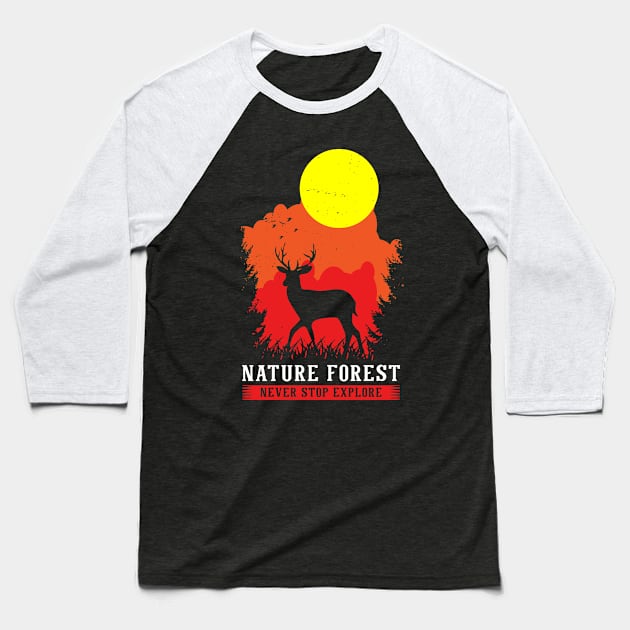 Nature forest never stop explore Baseball T-Shirt by 99% Match